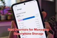 Best Practices for Managing Smartphone Storage