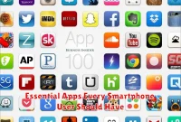 Essential Apps Every Smartphone User Should Have