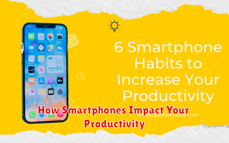 How Smartphones Impact Your Productivity