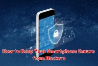 How to Keep Your Smartphone Secure from Hackers