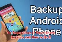 The Importance of Smartphone Backups and How to Do It