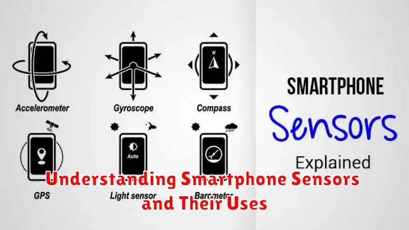 Understanding Smartphone Sensors and Their Uses